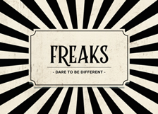 Freaks – dare to be different